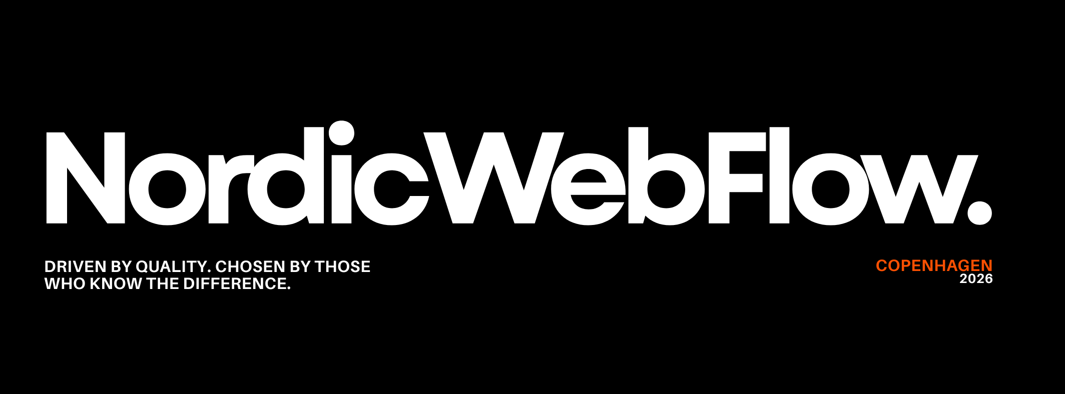 NordicWebFlow. Driven by quality. Chosen by those who know the difference. Copenhagen, 2026.